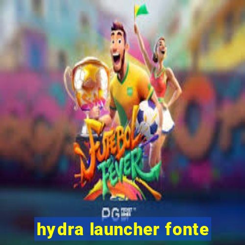 hydra launcher fonte